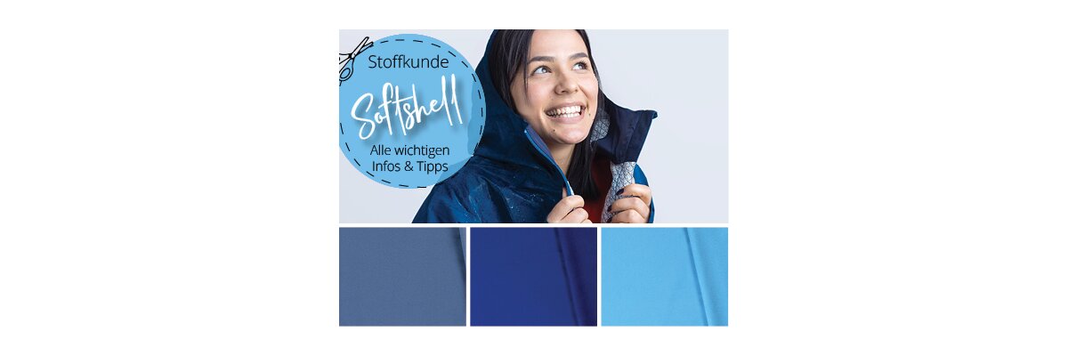 Stoffkunde Softshell - Alle wichtigen Infos &amp; Tipps - 