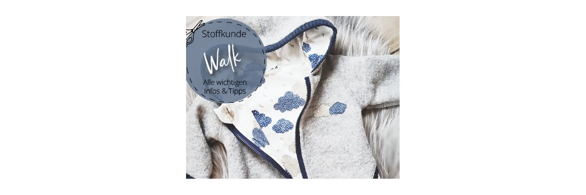 Stoffkunde Walk - Alle wichtigen Infos &amp; Tipps - 